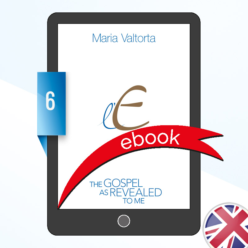 L’Evangile tel qu’il m’a été révélé - Tome 6 | E-book