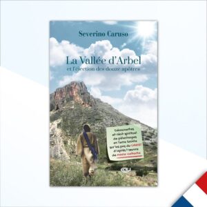 La vallée d’Arbel et l’élection des douze apôtres (Severino Caruso)