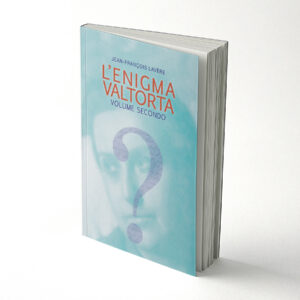 L’enigma Valtorta | Volume secondo