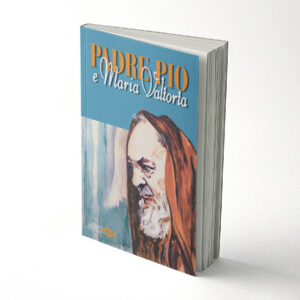 Padre Pio e Maria Valtorta
