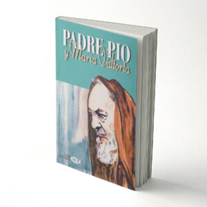 Padre Pio y Maria Valtorta