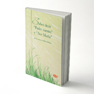 Saber decir “Padre Nuestro” y “Ave María”