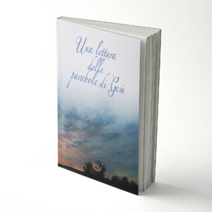 Una lettura delle parabole di Gesù - Emilio Pisani