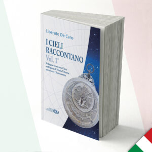 I cieli raccontano - Volume 1° - Liberato De Caro - Italiano