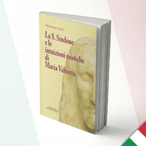 La S. Sindone e le intuizioni mistiche di Maria Valtorta - Italiano