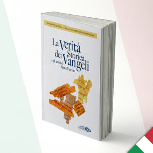 La verità storica dei Vangeli e gli scritti di Maria Valtorta - Italiano