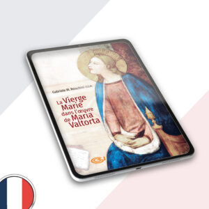 La Vierge Marie dans l’œuvre de Maria Valtorta - Gabriel M. Roschini  | E-book - Français - EPUB