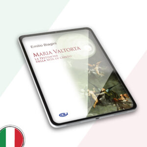 Maria Valtorta - Témoin de la vie du Christ | E-book - Italien - EPUB