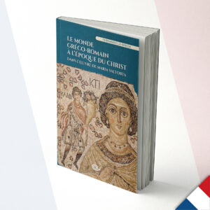 Gesù e il mondo Greco-Romano nell’opera di Maria Valtorta - Fernando La Greca - Francese