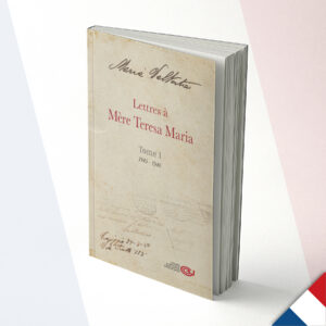 Lettere a Madre Teresa Maria - vol. 1 - Francese