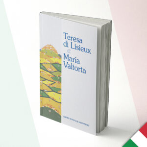 Teresa di Lisieux e Maria Valtorta - Italiano