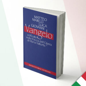 Vangelo unificato sulla traccia dell’opera di Maria Valtorta - Italiano